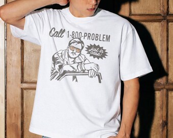 Call 1-800-PROBLEM Shirt, Funny Country Music Graphic Tee, Vintage Style Artist Shirt