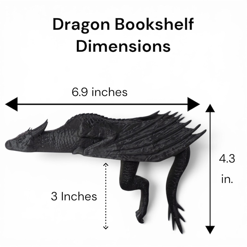May include: A black dragon bookshelf decor piece with text reading Dragon Bookshelf Dimensions. The dragon measures 6.9 inches in length, 4.3 inches in height, and has a 3 inch section indicated by arrows, showing its detailed scale and wing texture.