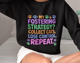 Funny Foster Cat/Dog Sweatshirt: Cozy Unisex Pet Rescue Apparel