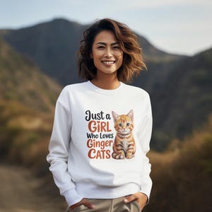 Ginger Kitten Lover Sweatshirt - Cute Cat Mom Pullover for Orange Tabby Lovers, Just a Girl Who Loves Cats,  Cat Lady Fashion