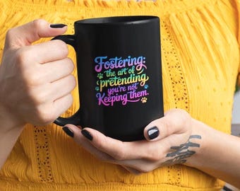 Pet Foster Mug | Funny Adoption Coffee Cup, Volunteer Gift