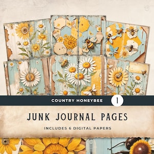 May include: Six digital paper designs featuring a country theme with sunflowers, daisies, honeycombs, and bees. The papers are titled "Country Honeybee Junk Journal Pages" and include the number "1".