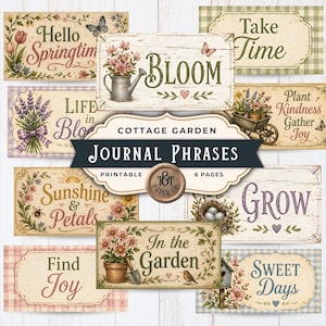 May include: A collection of printable cottage garden journal phrases on decorative signs. The signs feature floral designs, butterflies, and phrases like "Bloom," "Grow," and "Sweet Days." The image includes a logo that says "T&T Paper Co."