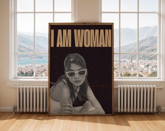 I AM WOMAN Poster – Feminist Wall Art, Empowerment Print, Bold Modern Woman Art, Girl Power Decor, Inspirational Quote, Retro Aesthetic