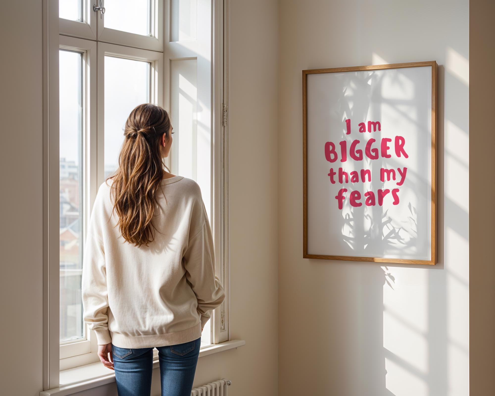 Inspirational Quote Poster - I Am Bigger Than My Fears, Motivational ...
