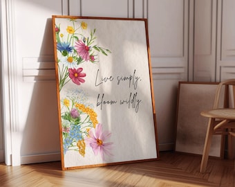 Watercolor Wildflower Art Print – Live Simply Bloom Wildly Quote