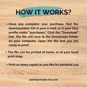 May include: An informational graphic with the heading HOW IT WORKS? in black text over a teal brush stroke. The text explains the digital download process, stating files are found in email or Etsy purchases, saved to a computer, and printed.