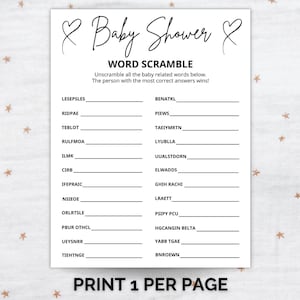 May include: A white paper game sheet titled Baby Shower WORD SCRAMBLE with two black heart icons at the top. The sheet contains twenty scrambled baby-related words with blank lines for answers and the text PRINT 1 PER PAGE at the bottom.