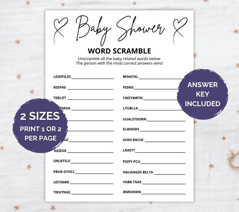 May include: A white paper sheet featuring a Baby Shower Word Scramble game with black text and heart icons. The game includes a list of scrambled baby-related words with blank lines for answers. Two purple circular badges state 2 SIZES PRINT 1 OR 2 PER PAGE and ANSWER KEY INCLUDED.