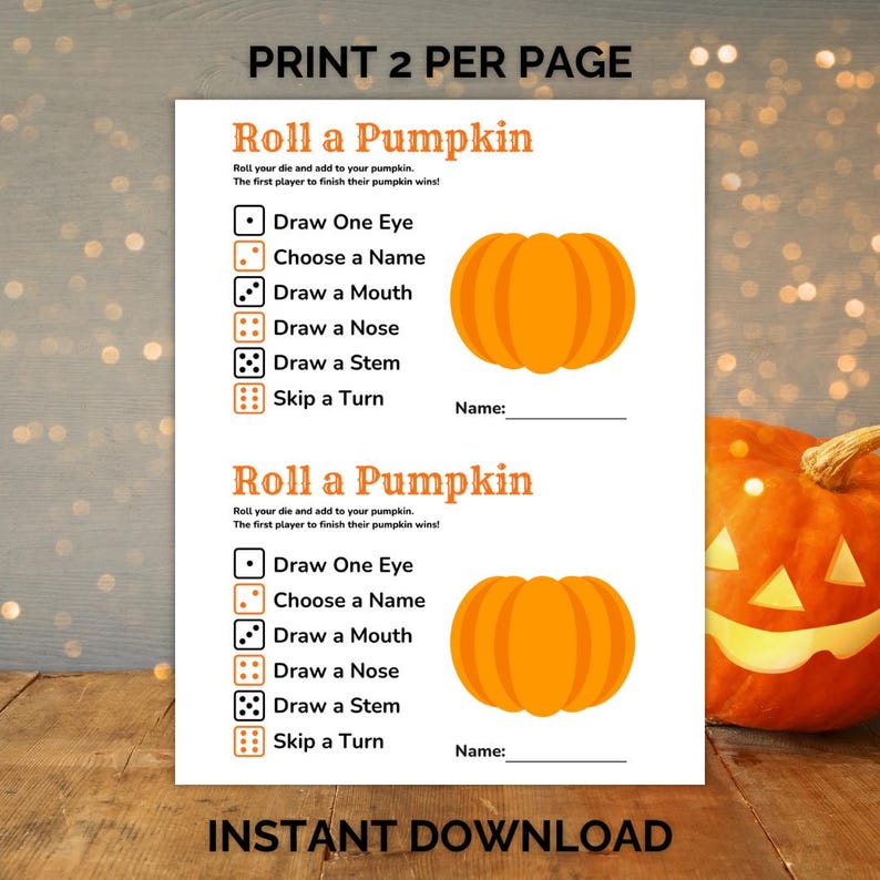 May include: A printable game sheet titled Roll a Pumpkin featuring two identical sections. Each section includes a list of die roll instructions with corresponding icons, a graphic of an orange pumpkin, and a line for a name. The text reads PRINT 2 PER PAGE and INSTANT DOWNLOAD.