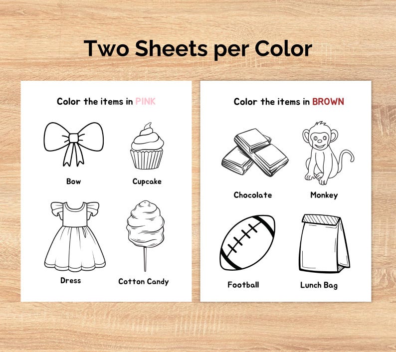 May include: Black and white coloring pages with the text "Two Sheets per Color". One page says "Color the items in PINK" and features a bow, cupcake, dress, and cotton candy. The other page says "Color the items in BROWN" and features chocolate, a monkey, football, and a lunch bag.