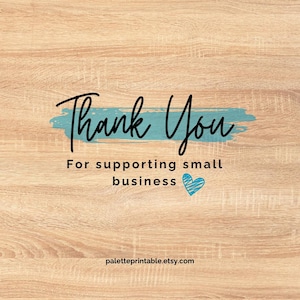 May include: A digital graphic on a light brown wood grain background featuring the black text Thank You For supporting small business with a teal brush stroke accent behind the words and a small blue hand-drawn heart icon at the bottom right.