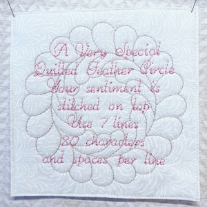 A Very Special Quilted FEATHER Circle Script Custom Embroidered Quilt Label Personalize With Your Sentiment Made To Order FAST Delivery image 3