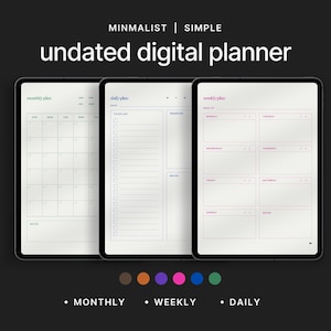 May include: Three digital planner templates on a black background. The templates are for monthly, daily, and weekly planning. The text "MINIMALIST | SIMPLE" and "undated digital planner" is at the top of the image.