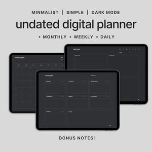 Puede incluir: Tres plantillas de planificador digital en un diseño de modo oscuro. Las plantillas son para la planificación mensual, semanal y diaria. El texto "MINMALIST | SIMPLE | DARK MODE" y "undated digital planner" está en la parte superior de la imagen. El texto "• MONTHLY • WEEKLY • DAILY" está debajo del título. El texto "BONUS NOTES!" está en la parte inferior de la imagen.