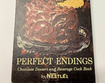 Vintage Cookbook Perfect Endings Chocolate Dessert and Beverage Cook Book by Nestles 1960s