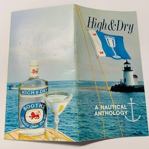 Vintage High & Dry    A Nautical Anthology from Booth’s Gin  With Drink Recipes and Boating Lore
