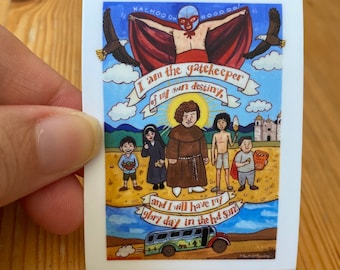 Gatekeeper of my own Destiny- Nacho Libre vinyl sticker - 2.5”x2”