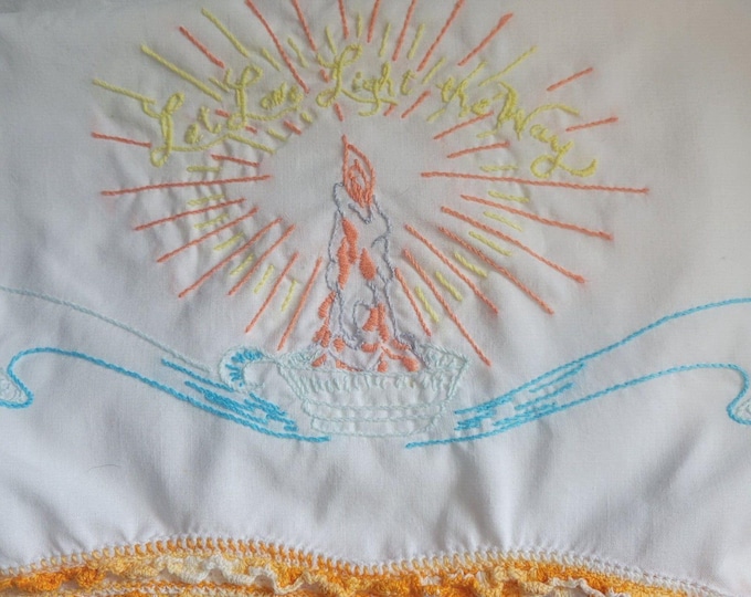 Vintage Hand Embroidered Set of 2 Standard Pillowcases "Let Love Light the Way"
