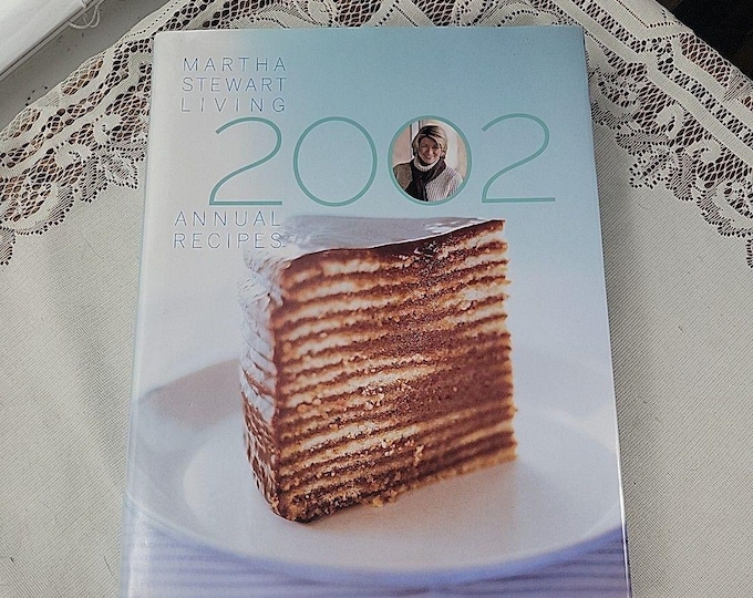 Martha Stewart Living 2002 Annual Recipes Cookbook, Hardcover with Dust Jacket