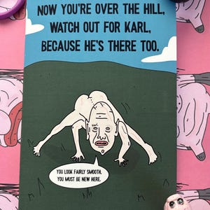 Weird card with old over the hill joke on. Strange and odd design. 300gsm card. Roughly 11 x 16cm. Alien dark humoured alternative card.