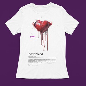 May include: White t-shirt with a red bleeding heart graphic and the word "heartbleed" defined below. The definition explains the security vulnerability in the OpenSSL cryptographic software library.