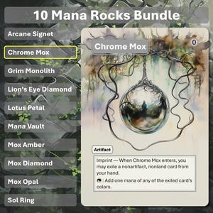 Può includere: Una carta di Magic: The Gathering per Chrome Mox, una carta artefatto con un globo argentato appeso a un ramo. Il testo della carta recita "Imprint - Quando Chrome Mox entra in gioco, puoi esiliare una carta non-artefatto, non-terra dalla tua mano. : Aggiungi un mana di uno qualsiasi dei colori della carta esiliata."