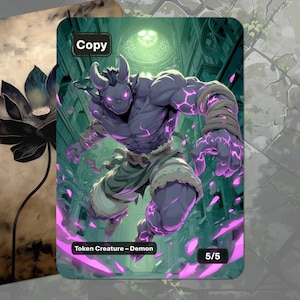 May include: A fantasy art card depicting a muscular purple demon with glowing pink accents. The card is labelled "Copy" and "Token Creature - Demon" with a power/toughness of 5/5. A second card with a black lotus flower is visible.