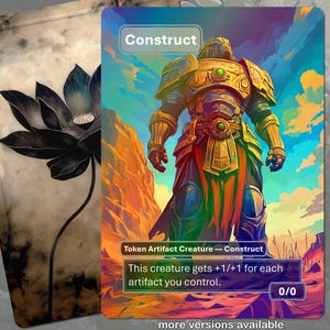 May include: A fantasy-style illustration of a golden construct creature with a blue and orange background. The card text reads "Construct, Token Artifact Creature - Construct, This creature gets +1/+1 for each artifact you control. 0/0".