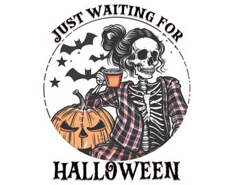 Just Waiting for Halloween PNG, Spooky Summer Halloween Sublimation Design, Skeleton DTF Shirt Design, Funny Halloween Png, Cute Clipart