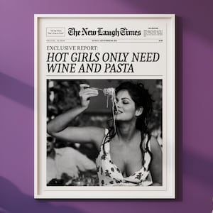 Hot Girls Only Need Pasta, Trendy Newspaper Print, New York Times Wall Art, Affirmation Wallart, Vintage Bar Cart Poster, Magazine Headline