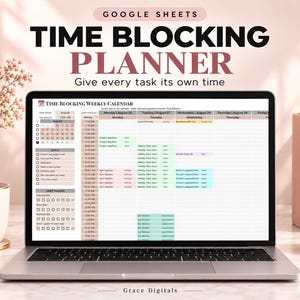 May include: A laptop screen displaying a Google Sheets time blocking weekly calendar template. The digital planner interface features a grid for hourly scheduling, a monthly calendar view, a goal list, and a habit tracker with various color-coded tasks.