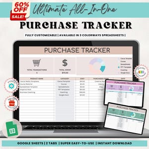 May include: A laptop screen displaying a Google Sheets spreadsheet with a purchase tracker template. The spreadsheet has columns for product name, category, cost, purchased from, and date. The spreadsheet is titled "Purchase Tracker" and is available in three colourways. The text "Google Sheets | 2 Tabs | Super Easy-to-Use | Instant Download" is displayed below the spreadsheet.