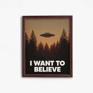 I Want To Believe Poster, Movie Poster, Retro Wall Art, UFO Alien Art Print, Vintage Digital Download, Sci-Fi Printable