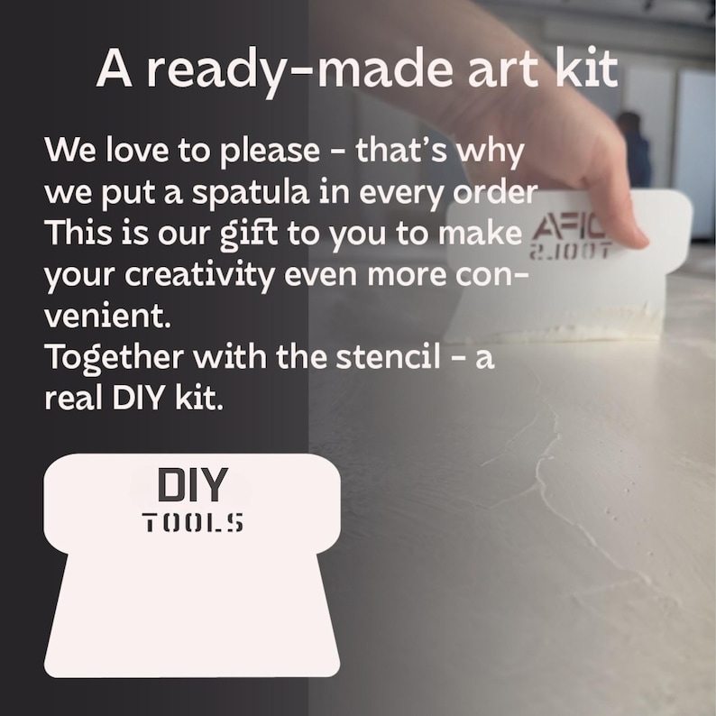 May include: A ready-made art kit with a white spatula and the text "DIY TOOLS". The spatula is being held over a surface. The text on the image says "We love to please - that's why we put a spatula in every order. This is our gift to you to make your creativity even more convenient."