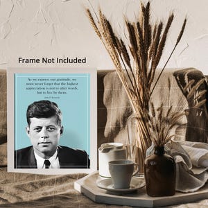 Posterizer 1 pcs - Highest Appreciation Is To Live By Words - John F. Kennedy - Quotes and Poems - Patriotic Art - Gift for Policemen