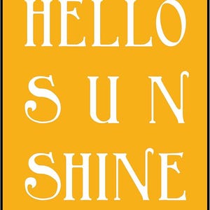 Posterizer 1 pcs - Hello sunshine - good morning message - Kids Room Art - Typography Art - Gift For Baby Nursery, Boys, Girls, Toddlers