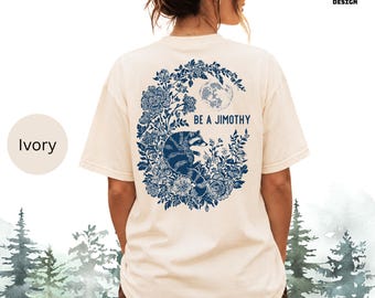 Jimothy the Raccoon Comfort Colors® Short and Longsleeve tshirt- Be a Jimothy