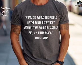Mark Twain Quote T-Shirt, Funny Sarcastic Graphic Tee