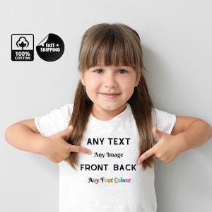 Kid&#39;s Personalised T-shirt, Any Text, Any Image, Children&#39;s Custom T-shirt, Print Front and Back, Infant Tee, Customise Your Toddlers Shirt