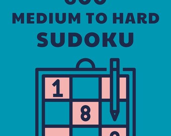 Sudoku PDF Digital Download: 600 Medium to Hard Sudoku Puzzles with Solutions