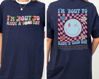 I’m Bout to Have a Good Day Christian Shirt, Inspirational Faith Tee, Religious Shirt, God Is Good T-Shirt, Motivational Gospel Tee
