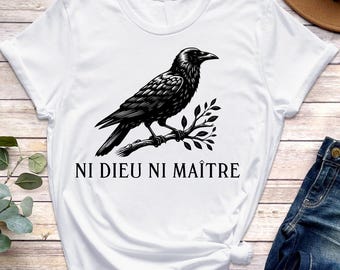 Anti-Authoritarian Ni Dieu Ni Maître T-Shirt, No God No Master Anarchist T Shirt, Leftist Protest Shirt, Anti-Trump Unisex Statement Tee