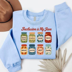 Inclusion Is My Jam Sweatshirt, Neurodiversity Sweatshirt, SPED Teacher Gift, Autism Awareness Sweatshirt, Support Autism,Inclusion Advocate