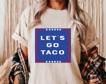 Let’s Go Taco T Shirt, Funny Taco T-Shirt, Mexican Food Lover Tee, Taco Tuesday Shirt, Cinco de Mayo Party Shirt, Cute Food Pun Gift