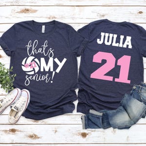Custom Senior Volleyball Mom Shirt,Volleyball Senior Night Tee,Personalized Name and Number Shirt,That’s My Senior Volleyball Shirt,Mom Gift