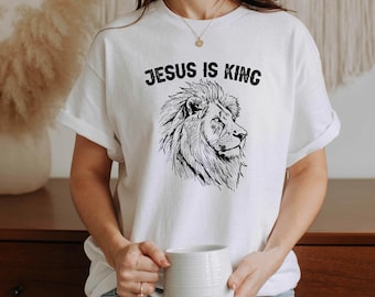 Jesus Is King Christian T-Shirt, Bible Verse T Shirt, Christian Shirt, Lion Apparel Shirt, Faith Apparel Shirt, Religious Christian Gifts