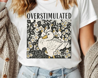 Overstimulated Mama Duck Shirt,Farm Animal Graphic Tee,Homeschool Mom Life Tee,Cottagecore Mother's Day Gift,Mama Duck Gift, Cottagecore Tee