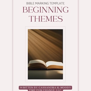 Può includere: Un modello di marcatura biblica viola chiaro con le parole "BEGINNING THEMES" in grandi lettere viola scuro. L'immagine include un libro aperto con la luce che brilla su di esso. Il testo in basso recita "WRITTEN BY CASSANDRA K. MOODY TIME FOR CHANGE, LLC. MARCH 2026."