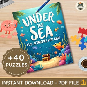 May include: A colorful activity book titled "Under the Sea: Fun Activities for Kids" with illustrations of fish, coral, and a treasure chest. The cover also features the text "+40 Puzzles" and "Instant Download - PDF File". A pen and puzzle pieces are also visible.